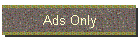 Ads Only
