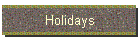 Holidays