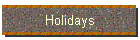 Holidays