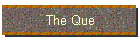 The Que