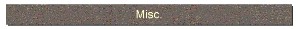 Misc.