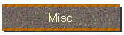 Misc.