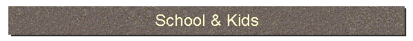 School & Kids